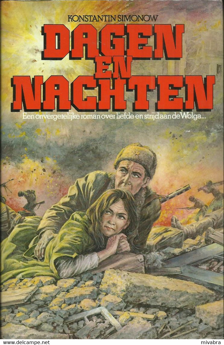 DAGEN EN NACHTEN - OORLOGSROMAN OVER LIEFDE EN STRIJD AAN DE WOLGA - KONSTANTIN SIMONOW - 1980 - Guerre 1939-45