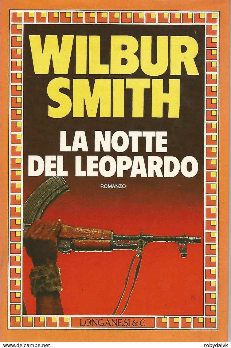 ZA18013 - WILBUR SMITH : LA NOTTE DEL LEOPARDO - Famous Authors