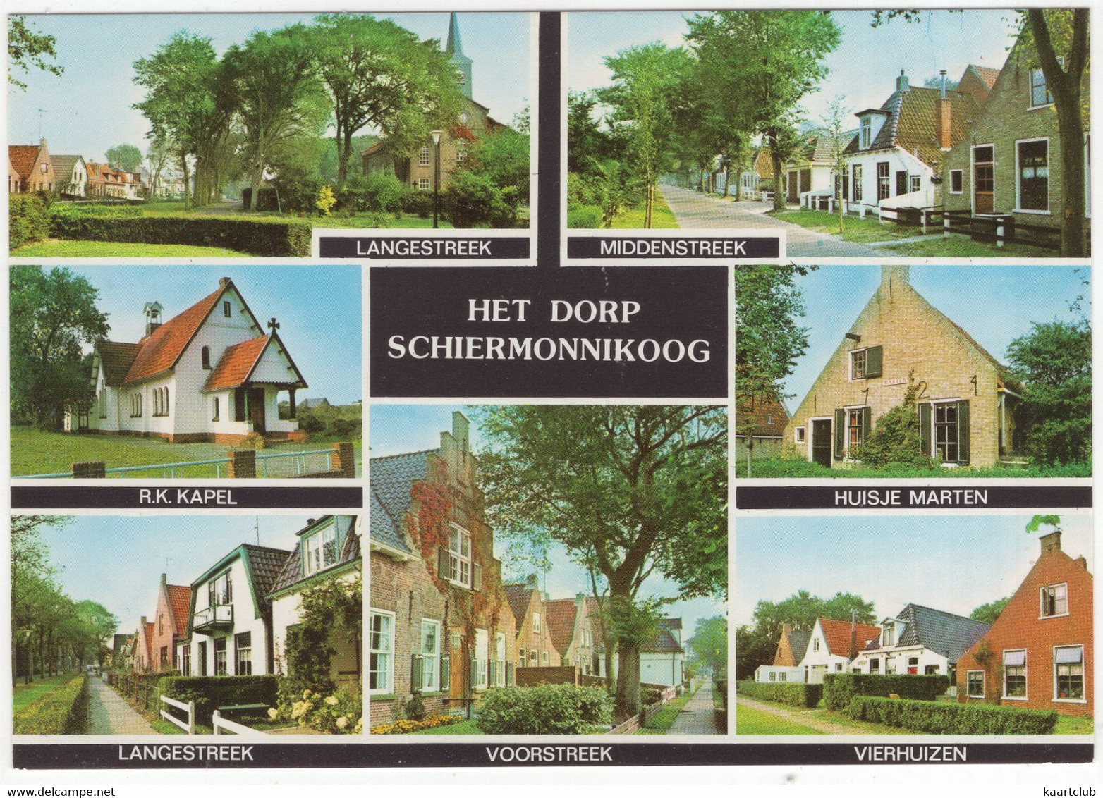 Het Dorp Schiermonnikoog: R.K. Kapel, Huisje Marten, Vierhuizen, Lange-, Midden-, En Voorstreek - (Nederland) - SCG 13 - Schiermonnikoog