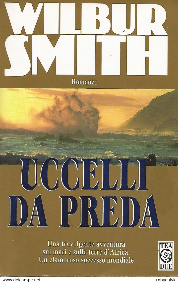 ZA18006 - WILBUR SMITH : UCCELLI DA PREDA - Berühmte Autoren