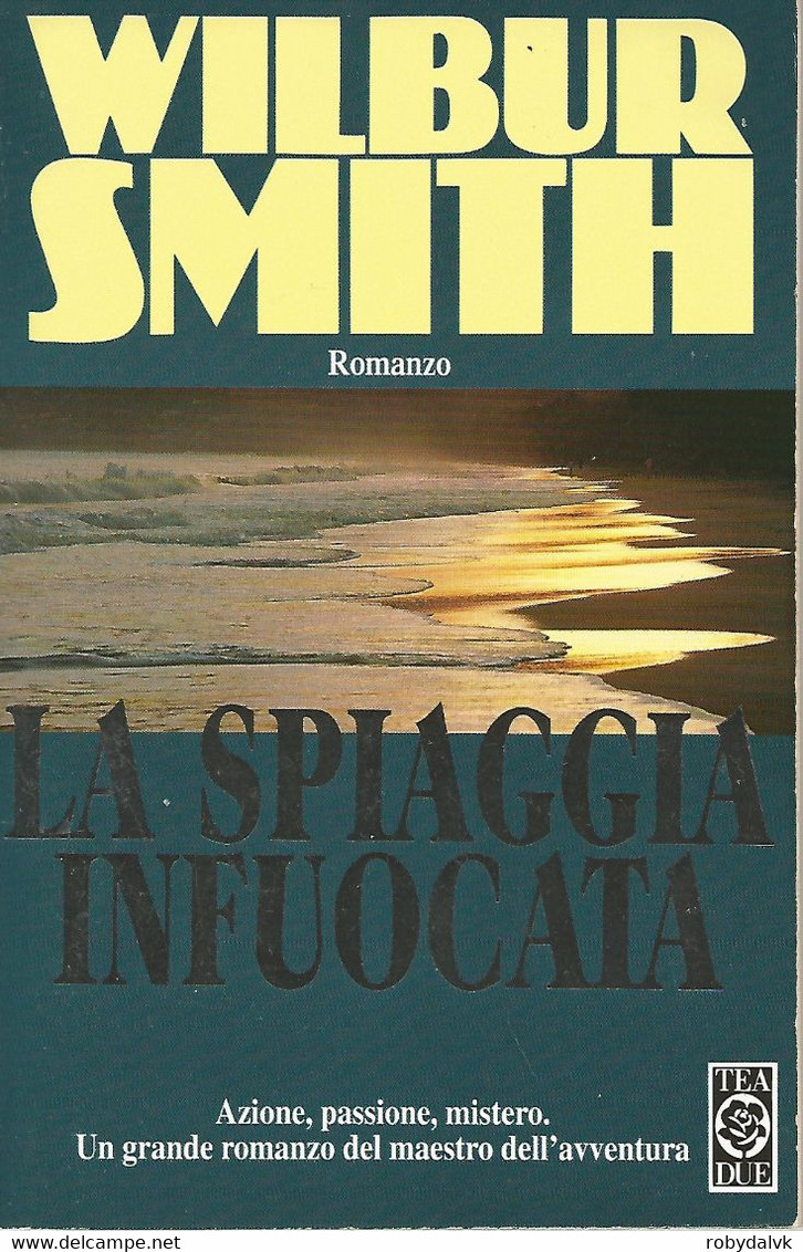 ZA18010- WILBUR SMITH : LA SPIAGGIA INFUOCATA - Grands Auteurs