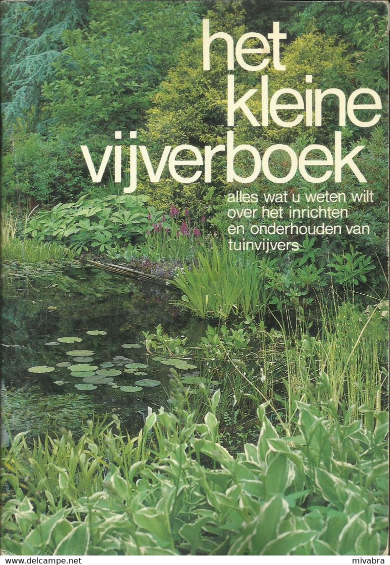 HET KLEINE VIJVERBOEK - UITGAVE VELDA AQUARISTIEK  (tuinvijvers) - Pratique