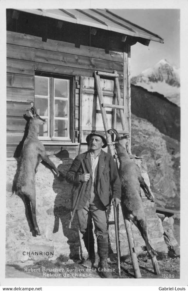 Chanrion Bruchez Gardien De La Cabane Retour De Chasse - Chamois - Valais - Chasseur - Fusil - Bagnes - Bagnes