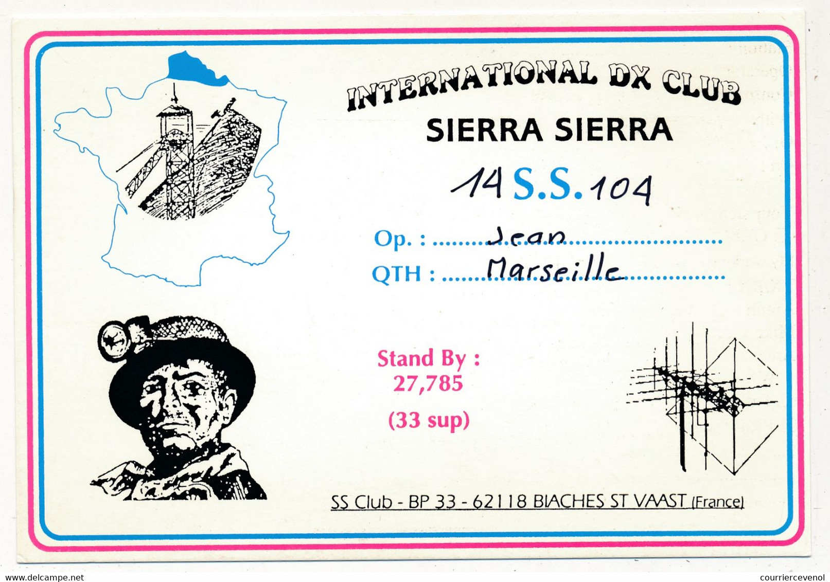 FRANCE - Carte Radio-amateur - FRANCE / BIACHES ST VAAST - International DX Club Sierra Sierra - 14 SS 104 - Radio Amateur