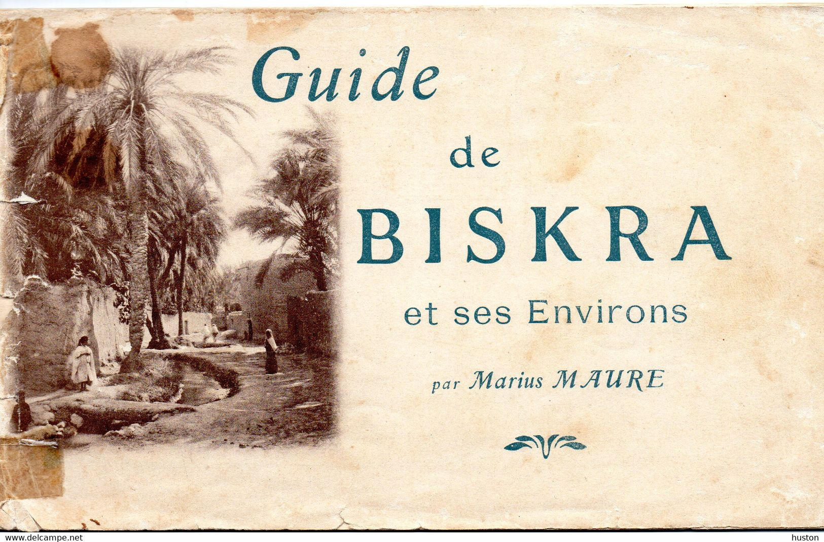 Marius MAURE - Guide De BISKRA - Algérie - 1901-1940