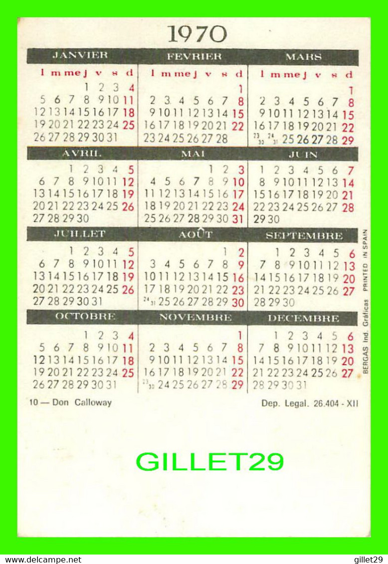 CALENDRIER DE POCHE, 1970 - ARTISTE, ACTEUR - DON CALLOWAY, 1937-2009 - - Petit Format : 1961-70