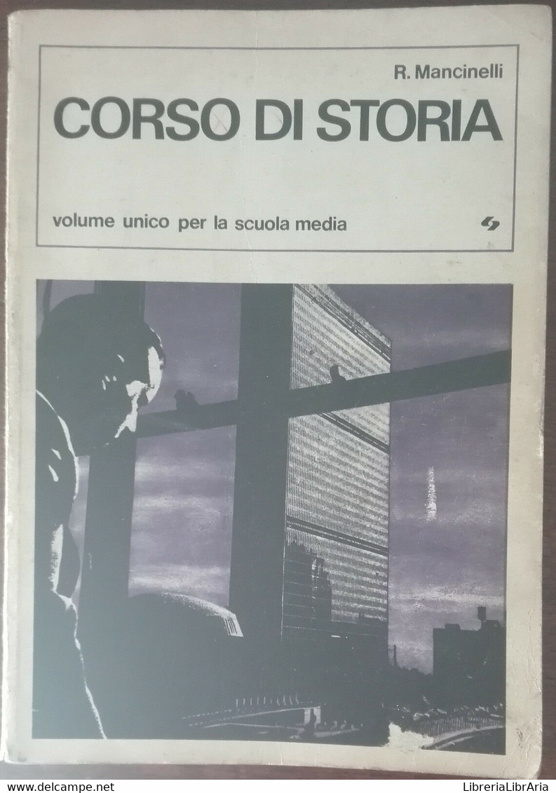 Corso Di Storia - R. Mancinelli - Società Editrice Internazionale,1969 - A - Jugend
