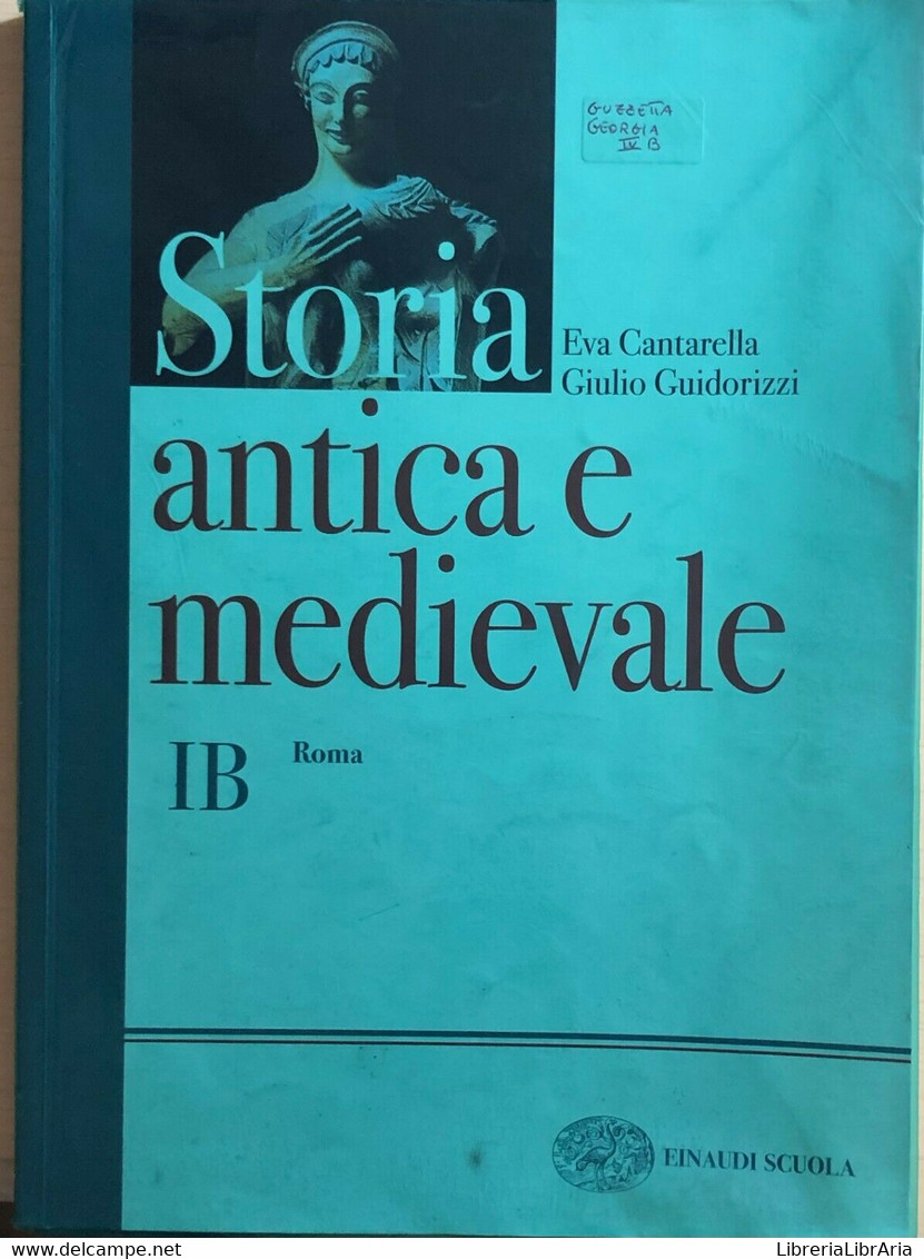 Storia Antica E Medievale 1B+2B Di Cantarella-Guidorizzi, 2002, Einaudi Scuola - Adolescents