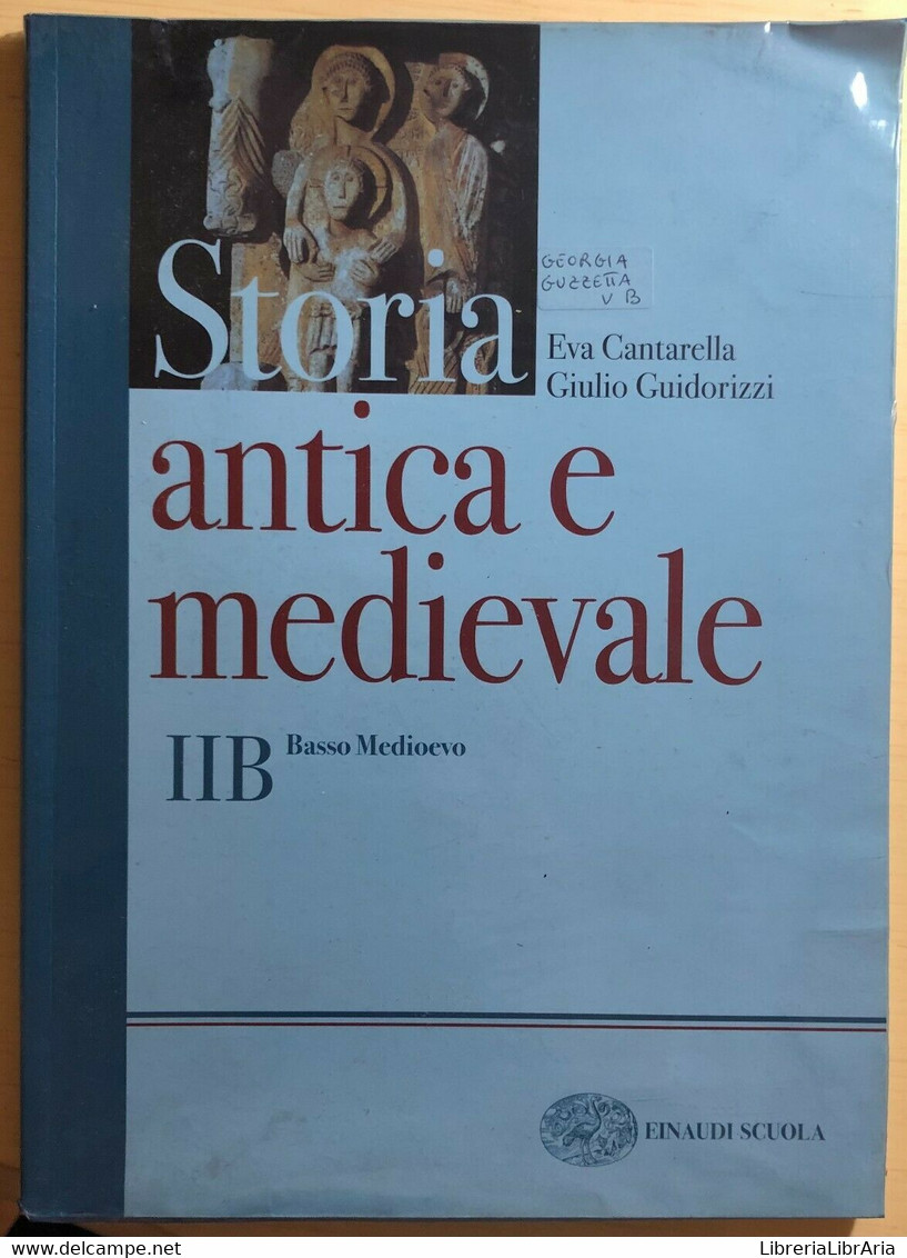 Storia Antica E Medievale 1B+2B Di Cantarella-Guidorizzi, 2002, Einaudi Scuola - Adolescents