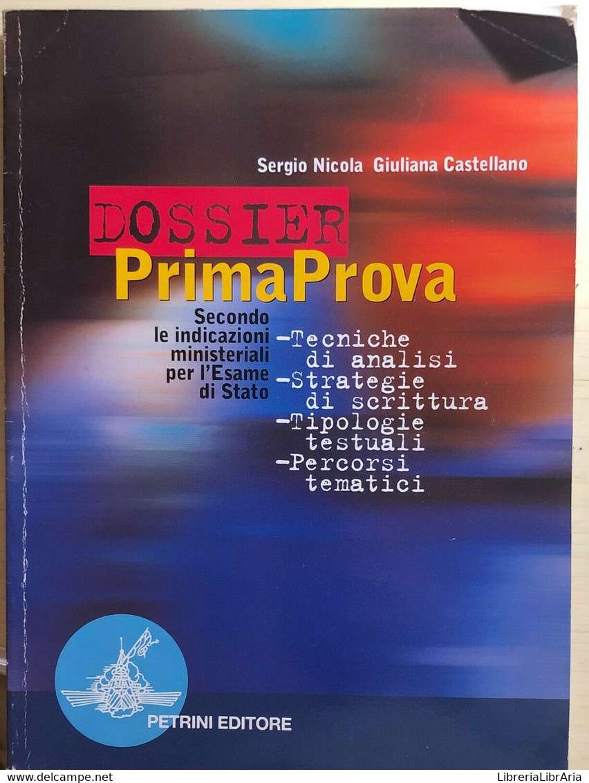 Dossier Prima Prova Di Nicola-castellano, 2001, Petrini Editore - Teenagers