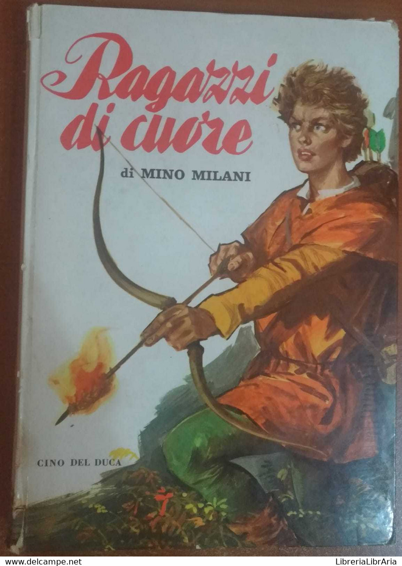 Ragazzi Di Cuore- Mino Milani,1960,Cino Del Duca - S - Adolescents