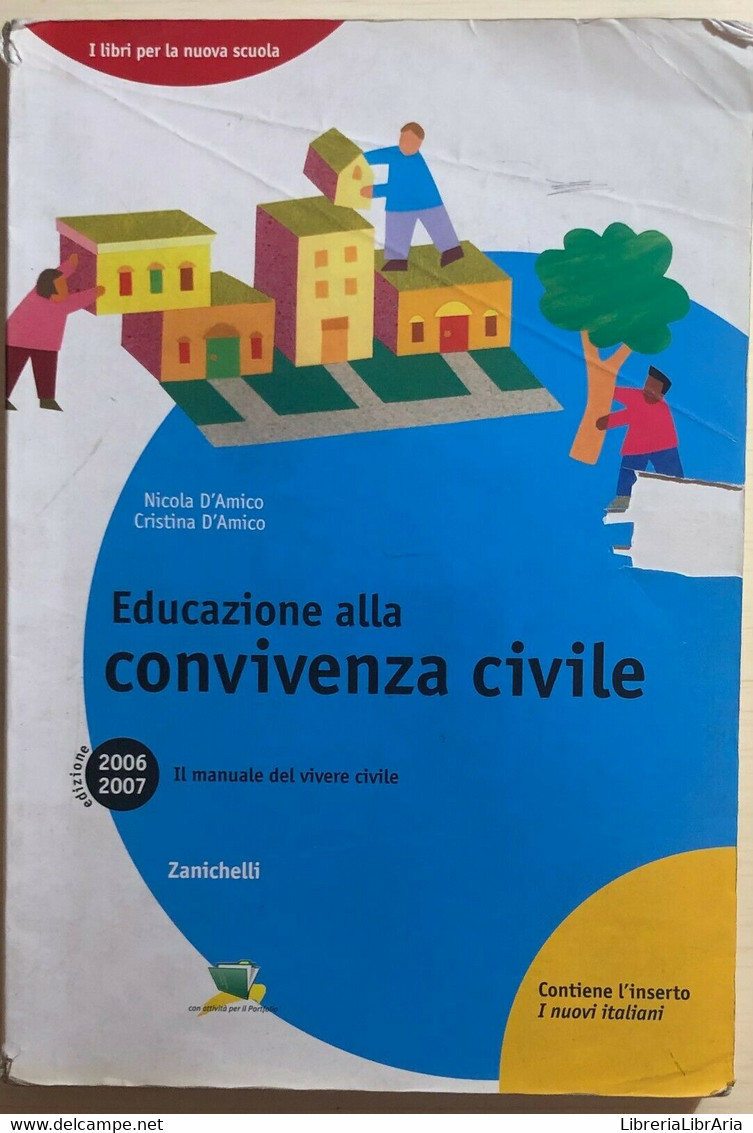 Educazione Alla Convivenza Civile Di Nicola E Cristina D’Amico, 2006, Zanichelli - Juveniles