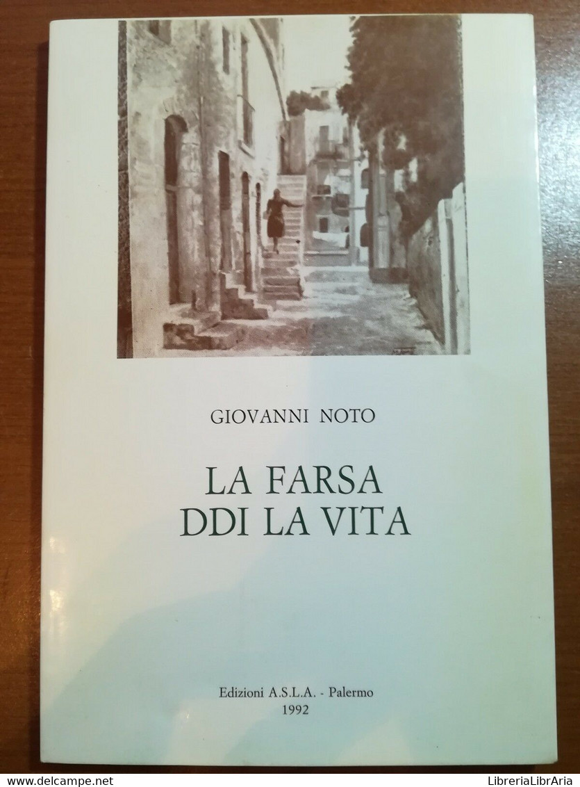 La Farsa Ddi La Vita - Giovanni Noto - A.S.L.A - 1992 - M - Poesía