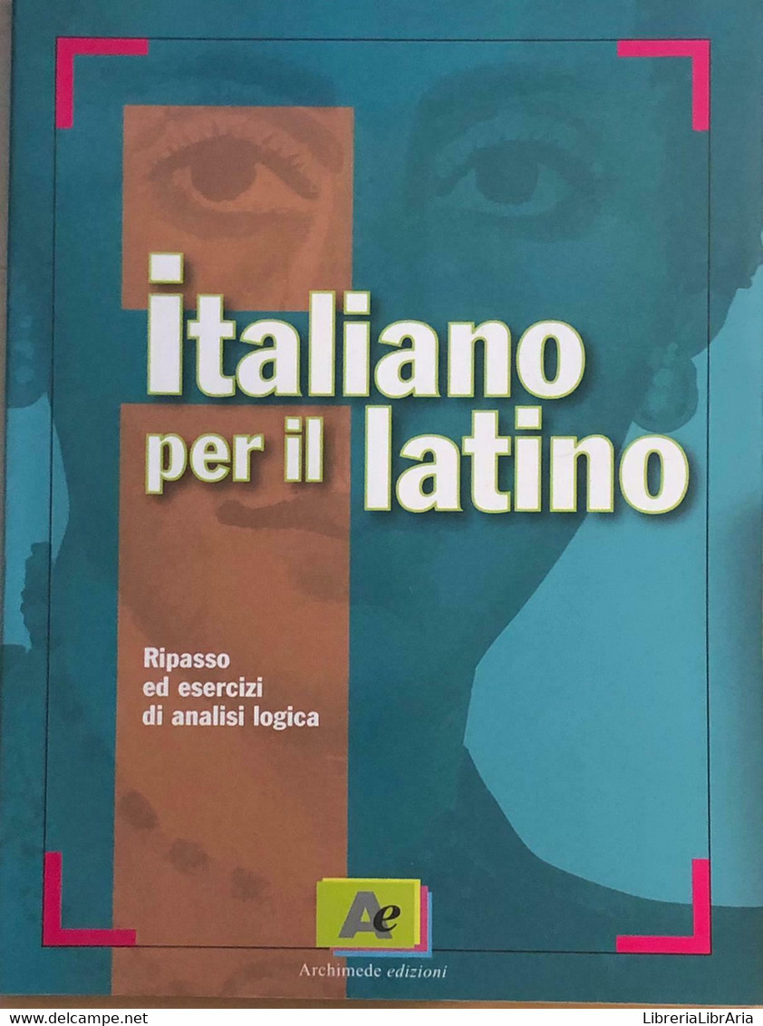 Italiano Per Il Latino Di Aa.vv., 2009, Archimede Edizioni - Teenagers
