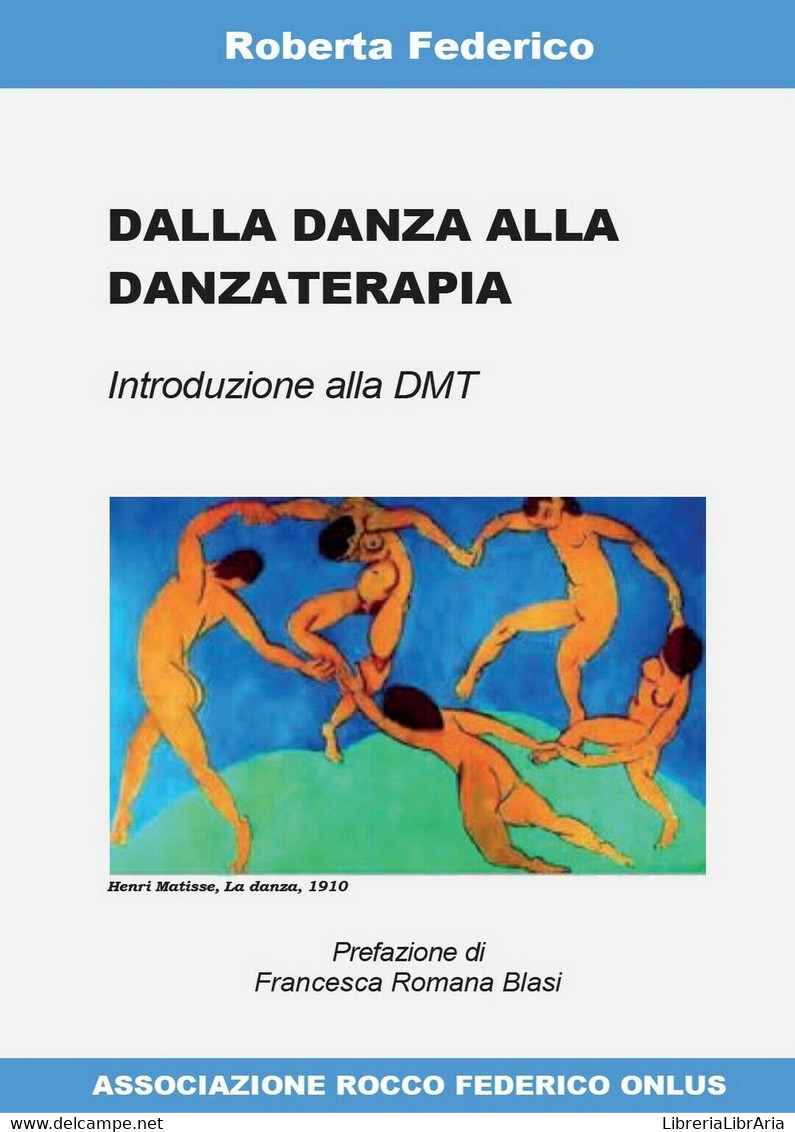 Dalla Danza Alla Danzaterapia	 Di Roberta Federico,  2017,  Youcanprint - Lifestyle