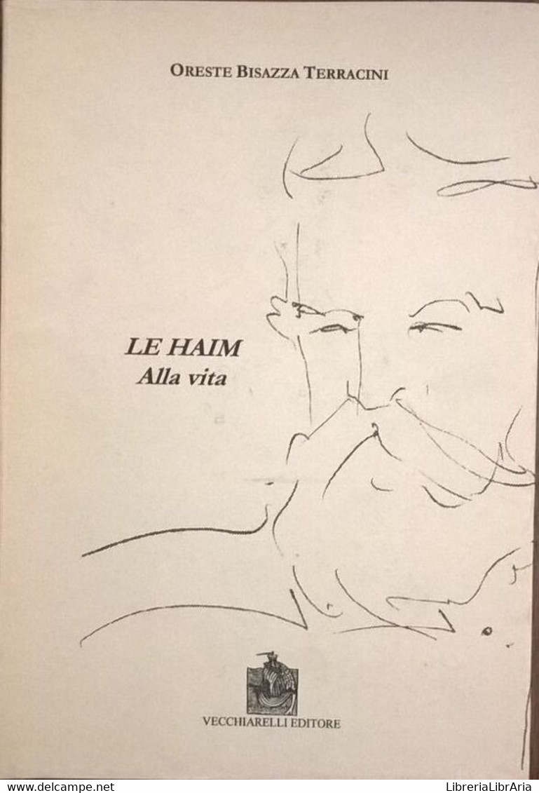 Le Haim. Alla Vita. - Oreste Bisazza Terracini (Vecchiarelli) Ca - Poesía