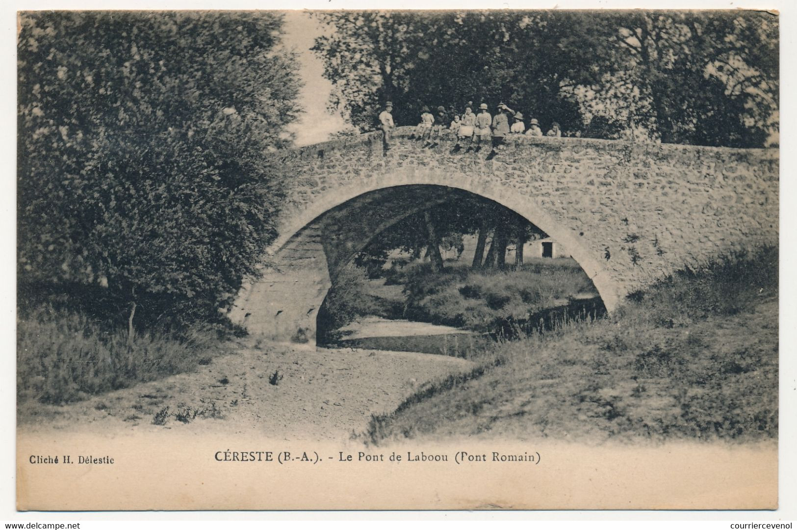 CPA - CÉRESTE (Basses Alpes) - Le Pont De Laboou (Pont Romain) - Altri & Non Classificati