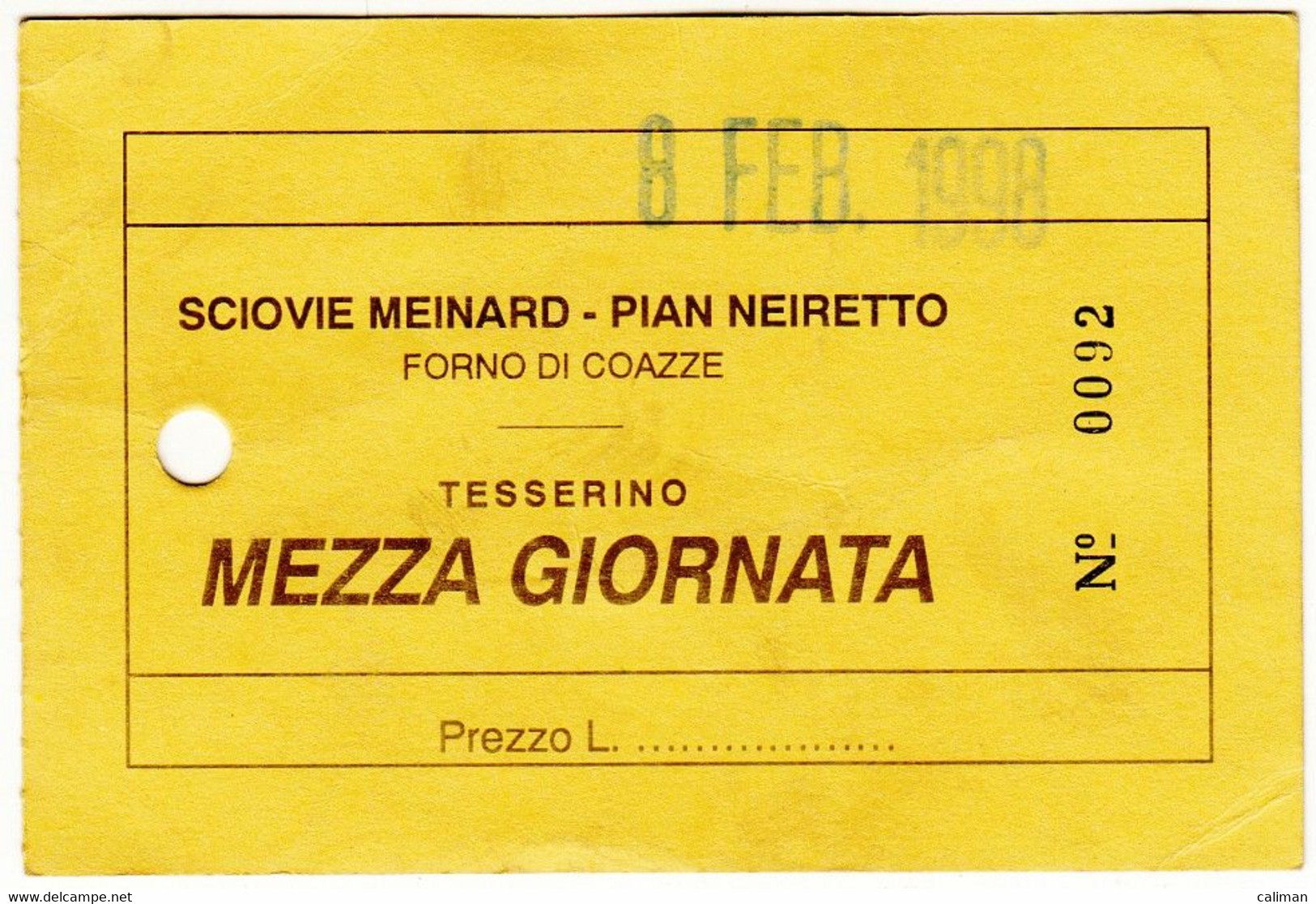 SKIPASS ABBONAMENTO MEZZA GIORNATA SCIOVIE MEINARD PIAN NEIRETTO FORNO DI COAZZE 1998 - Toegangskaarten