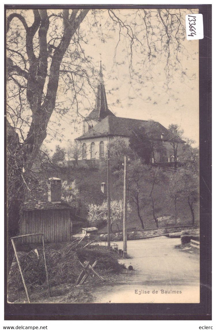 DISTRICT D'ORBE - BAULMES - L'EGLISE - TB - Baulmes