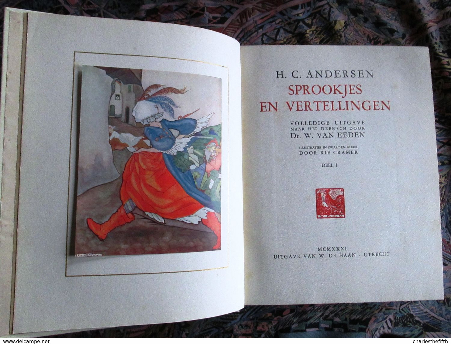 VOLLEDIG OEUVRE H.C. ANDERSEN, RIE CRAMER , W. Van Eeden - SPROOKJES EN VERTELLINGEN [Luxe Editie] - 1931/1932 ART DECO - Antiguos