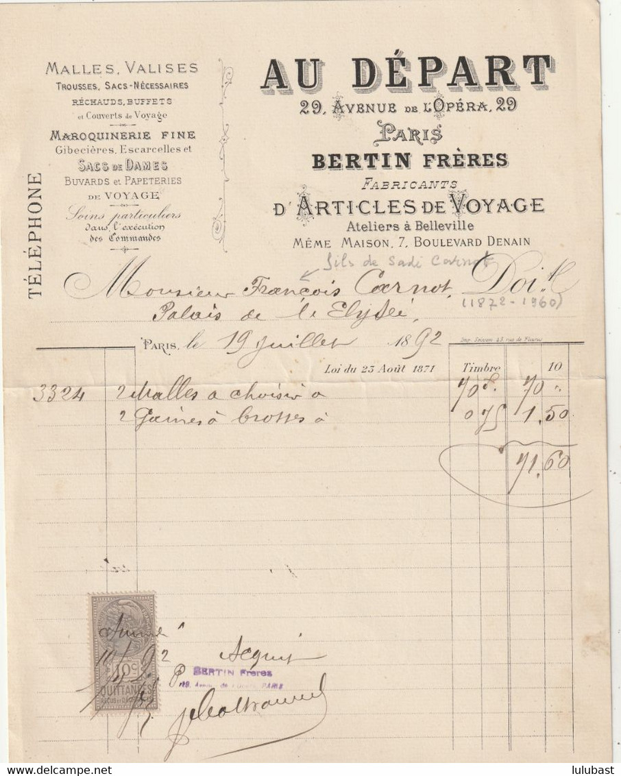 PARIS, 29 Av. De L'Opéra. "Au Départ" Facture BERTIN Fr. De Malles Pour Le Fils Du Pt De La République Sadi CARNOT. - 1800 – 1899
