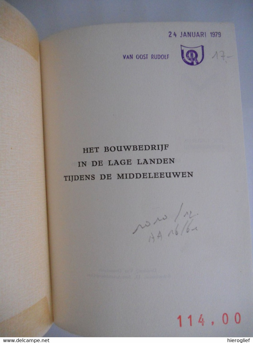 HET BOUWBEDRIJF IN DE LAGE LANDEN TIJDENS DE MIDDELEEUWEN Door A.L.J. Van De Walle Architectuur Bouwen Architect - Histoire