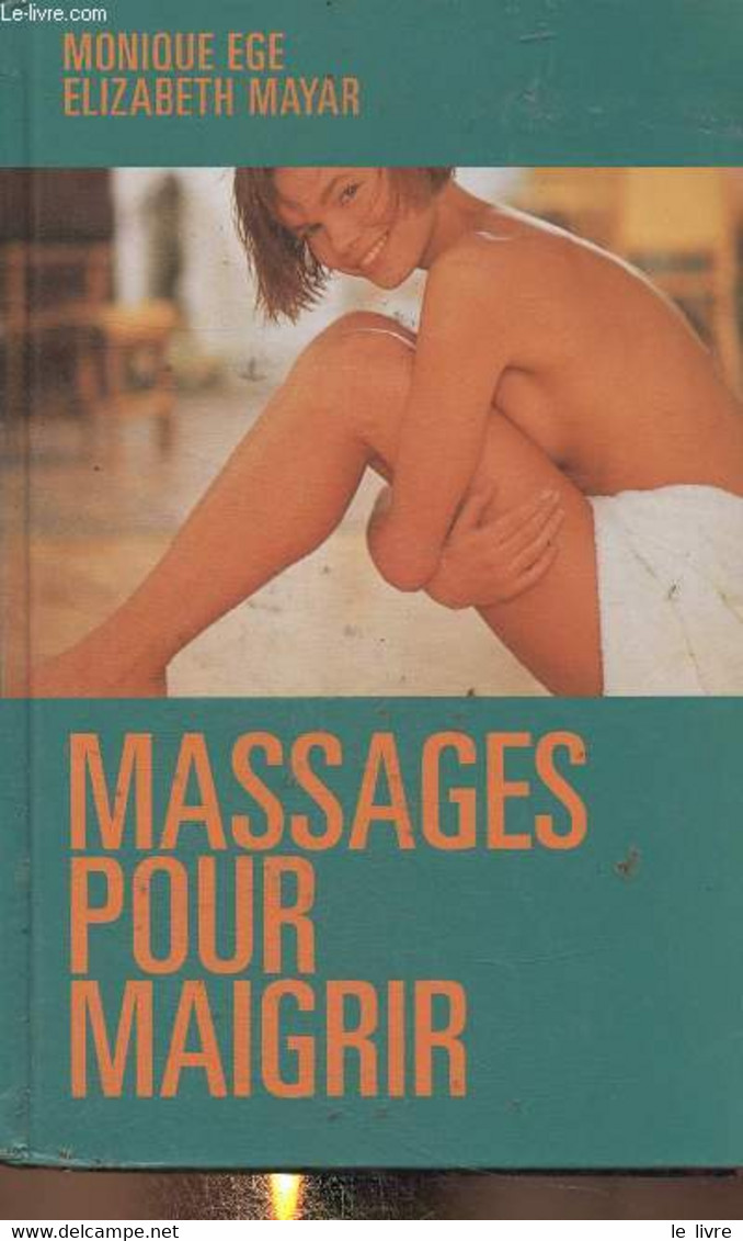 Massages Pour Maigrir - Ege Monique, Mayar Elizabeth - 1997 - Libri