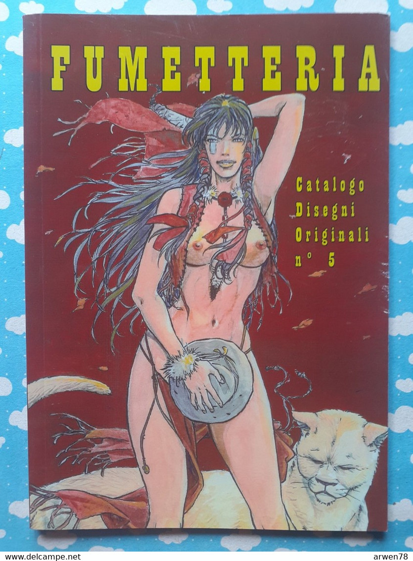 CATALOGUE B D BANDE DESSINEE ADULTE COMIC SEXY ADULTE PIN UP FUMETTERIA N° 5 - Sammlungen