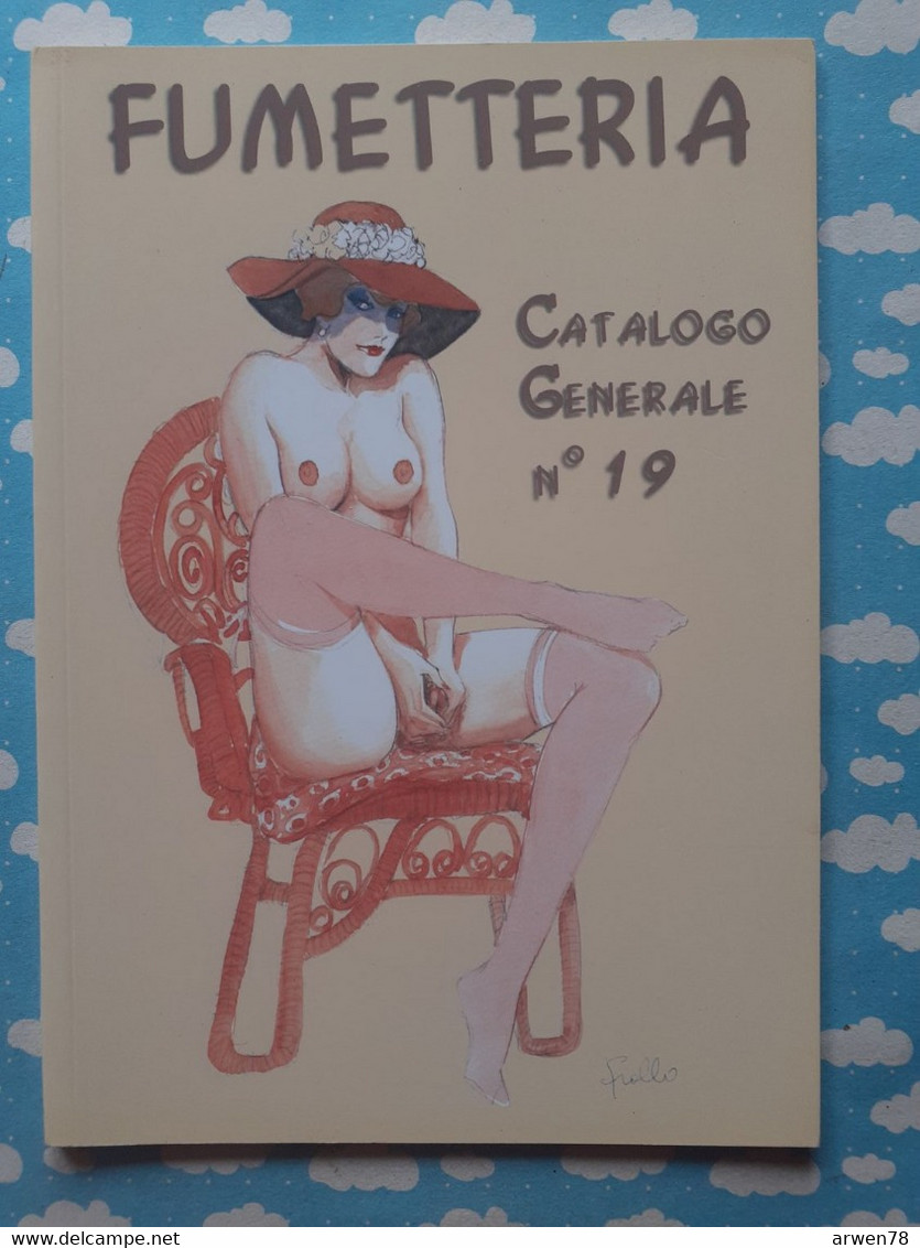 CATALOGUE B D BANDE DESSINEE ADULTE COMIC SEXY PIN UP FUMETTERIA N° 19 - Sammlungen