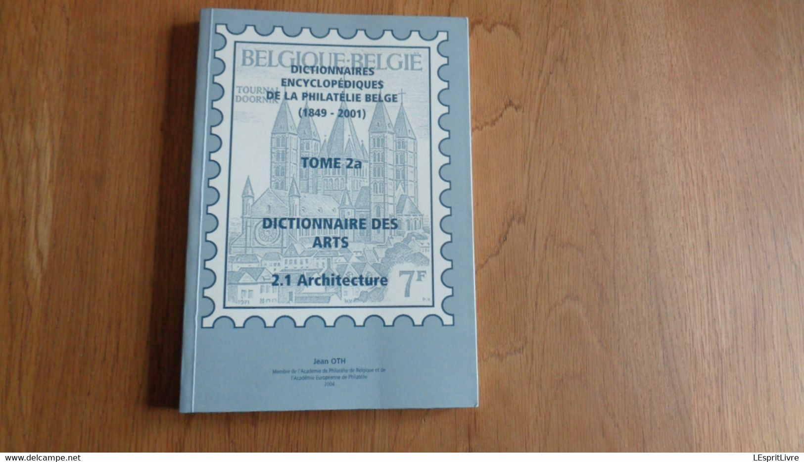 DICTIONNAIRES ENCYCLOPEDIQUES DE LA PHILATELIE BELGE T 2 A Arts Architectures Timbre Poste Stamp Dicophil Dico Belgique - Sonstige & Ohne Zuordnung