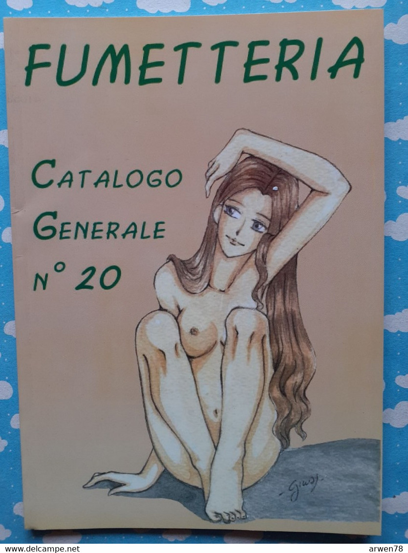 CATALOGUE B D BANDE DESSINEE ADULTE COMIC SEXY PIN UP FUMETTERIA N° 20 - Collections