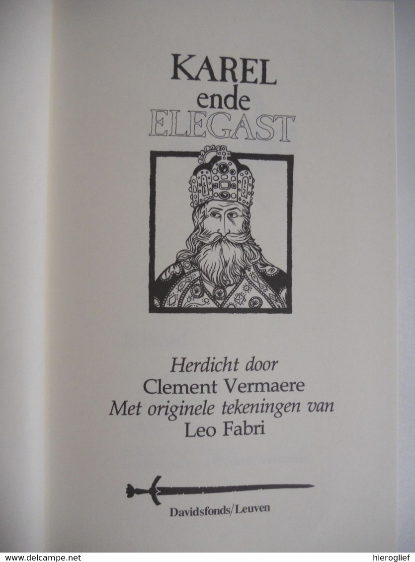 KAREL Ende ELEGAST Herdicht Door Clement Vermaere Originele Tekeningen Van Leo Fabre Ten Geleide Anton Van Wilderode - Poetry
