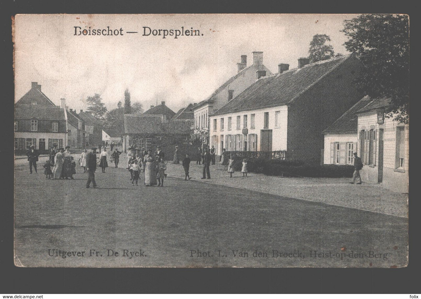 Booischot / Boisschot - Dorpsplein - Uitg. Fr. De Rijck / L. Van Den Broeck - Zeer Geanimeerd - Heist-op-den-Berg