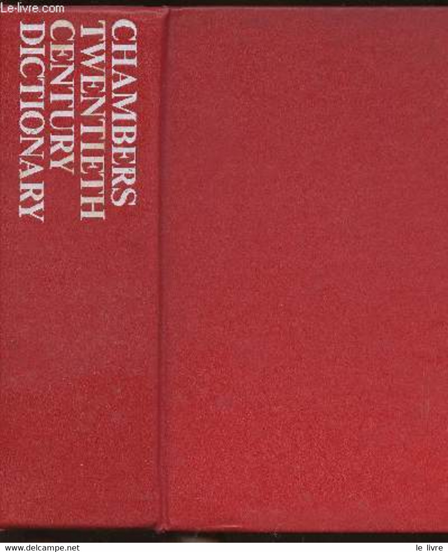 Chambers 20th Century Dictionary - Macdonald A.M. - 1972 - Dictionaries, Thesauri