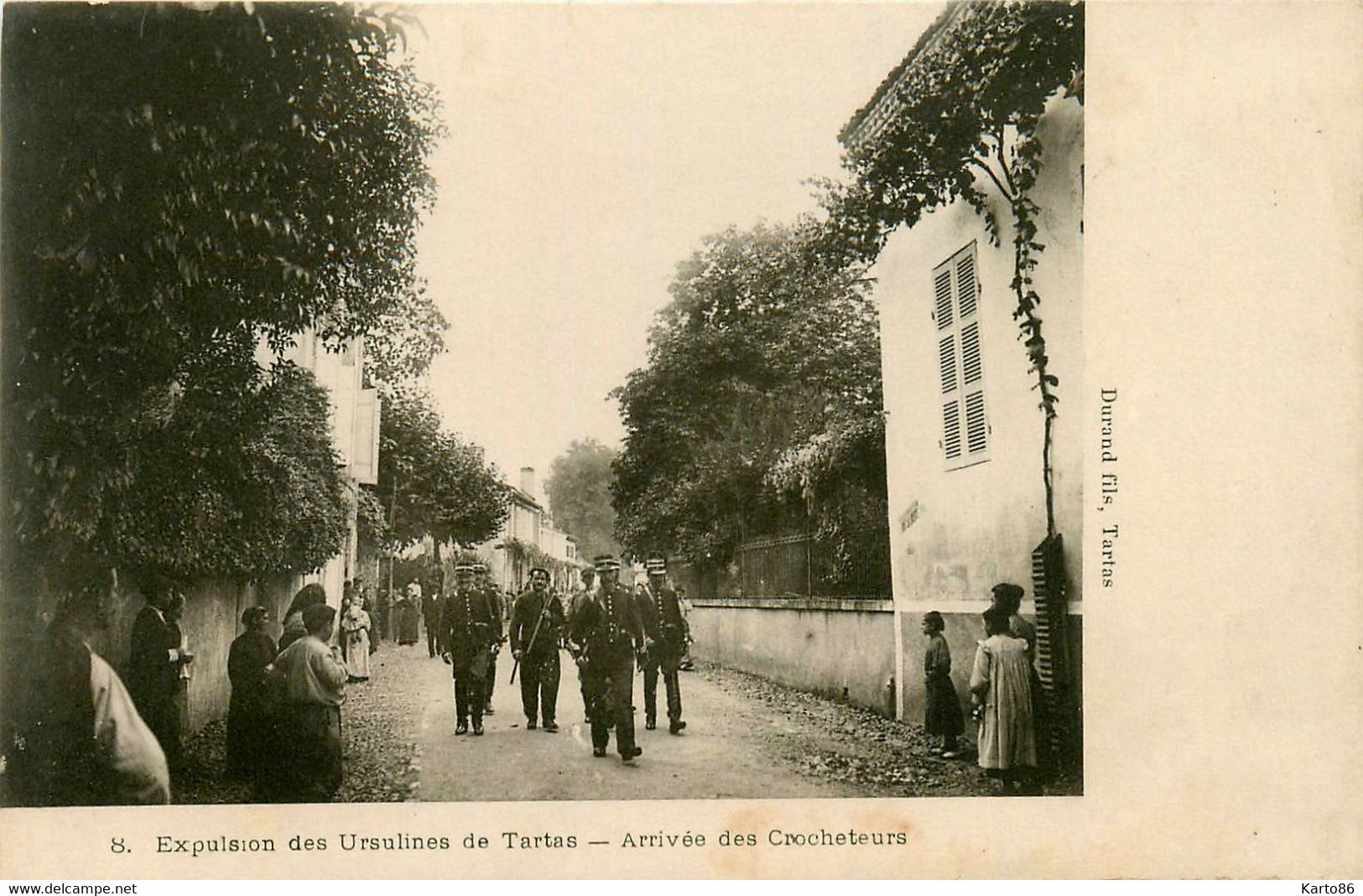 Tartas * Expulsion Des Ursulines * Arrivée Des Crocheteurs * Judiciaire * Police Gendarmerie - Tartas