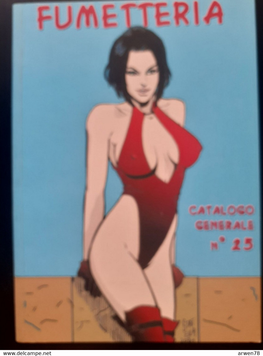 CATALOGUE B D BANDE DESSINEE ADULTE COMIC SEXY ADULTE PIN UP FUMETTERIA N°25 - Collections