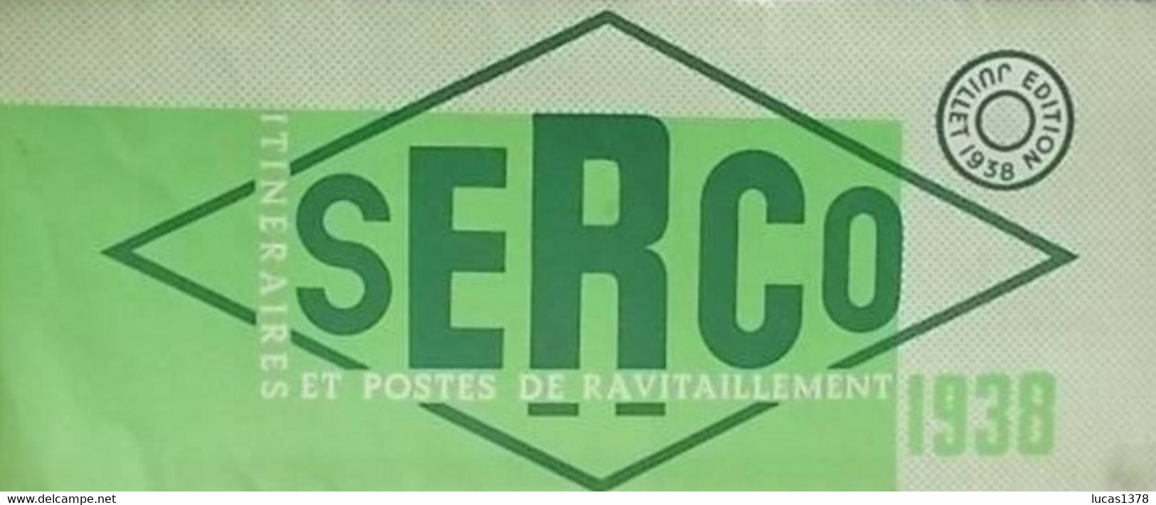 1938 - SERCO, ITINERAIRES ET POSTES DE RAVITAILLEMENT / LISTE STATIONS SERVICE ANNEE 1938 - Cartes Routières