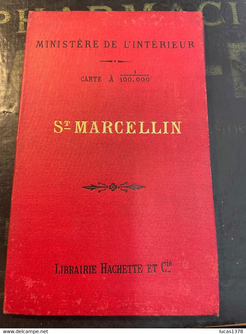 Carte à 1 Sur 100000 SAINT MARCELLIN Ministère De L' Intérieur - Librairie Hachette - TIRAGE 1893 - Topographical Maps