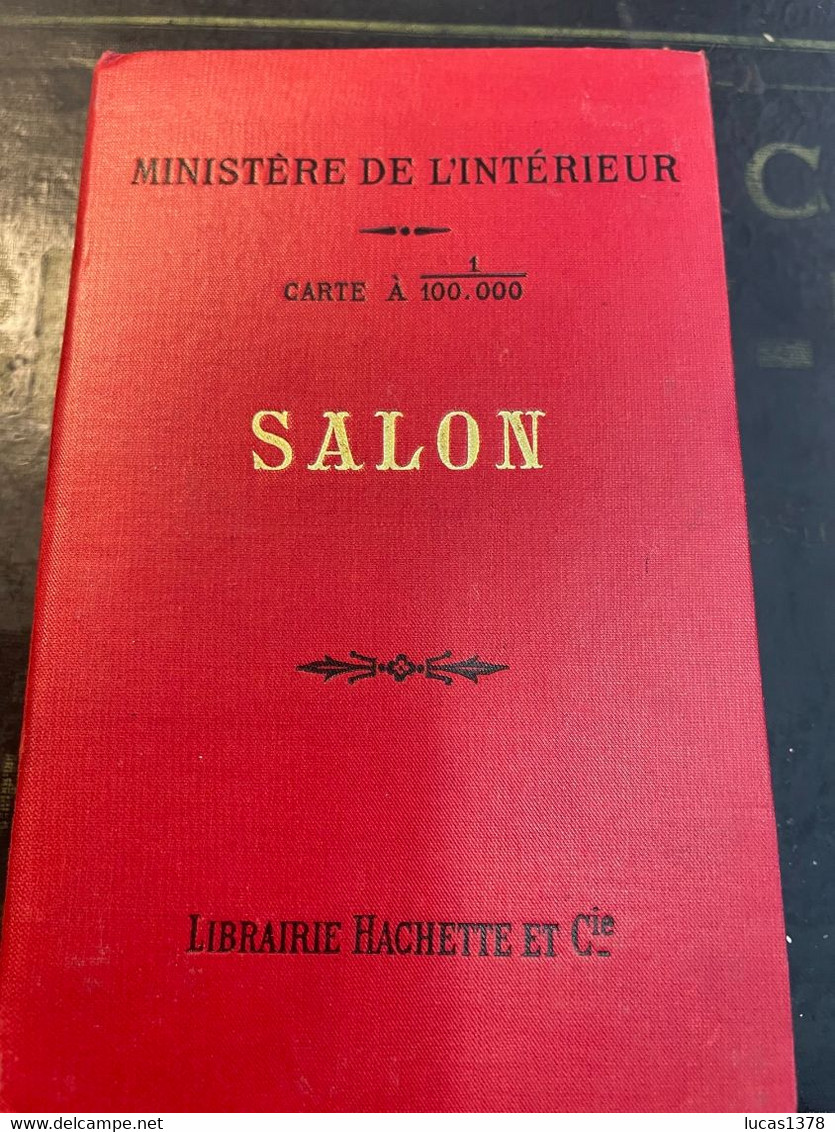 Carte à 1 Sur 100000 SALON / Ministère De L' Intérieur - Librairie Hachette - TIRAGE 1905 - Topographische Karten