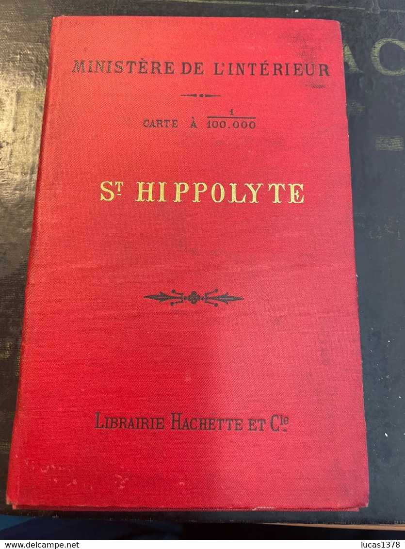 Carte à 1 Sur 100000 SAINT HIPPOLYTE / Ministère De L' Intérieur - Librairie Hachette - TIRAGE 1897 - Topographische Karten