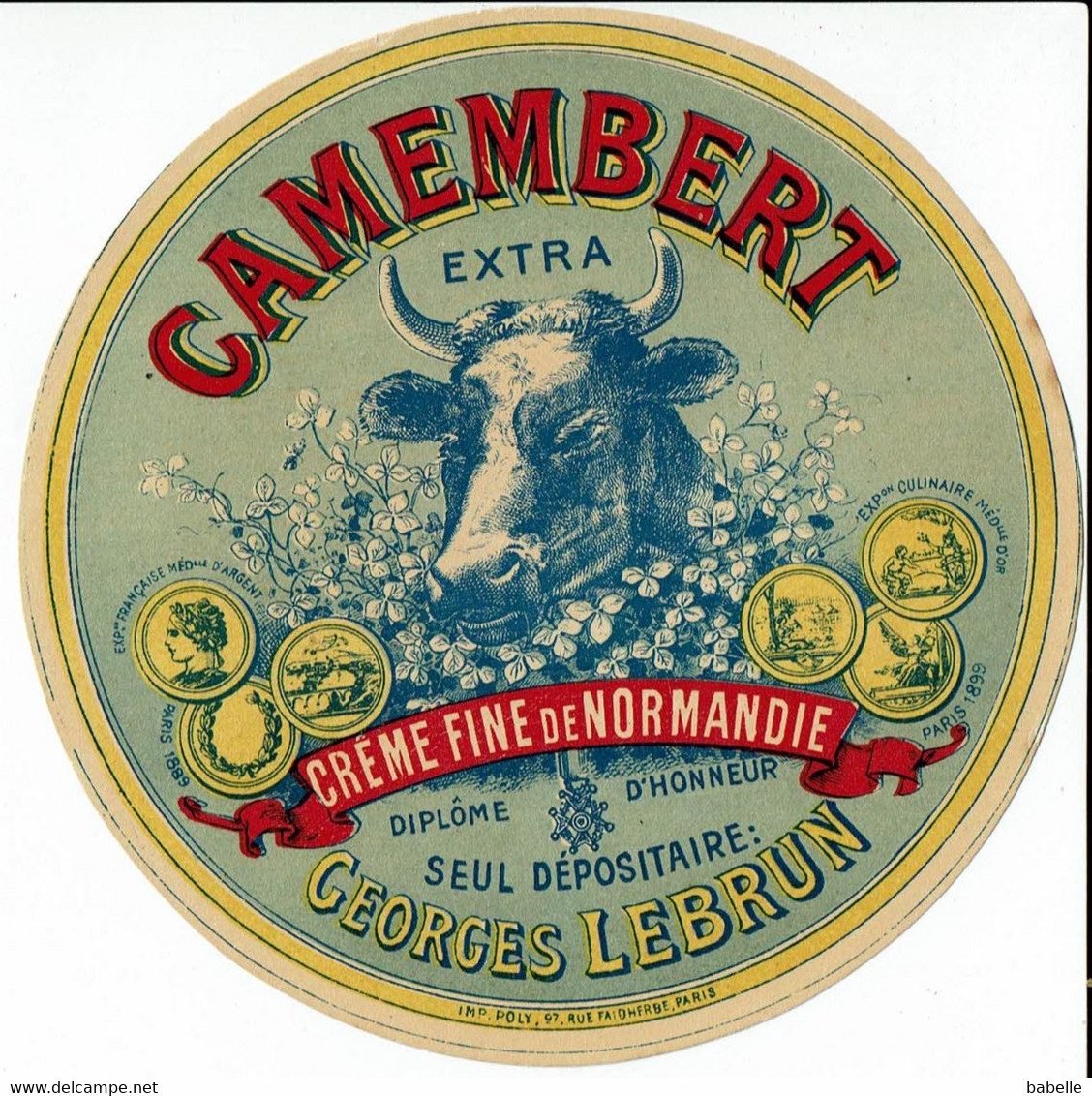 Et. CAMEMBERT Extra " TETE DE VACHE " Médailles Et Fleurs - Dépositaire Georges Lebrun - Fromage