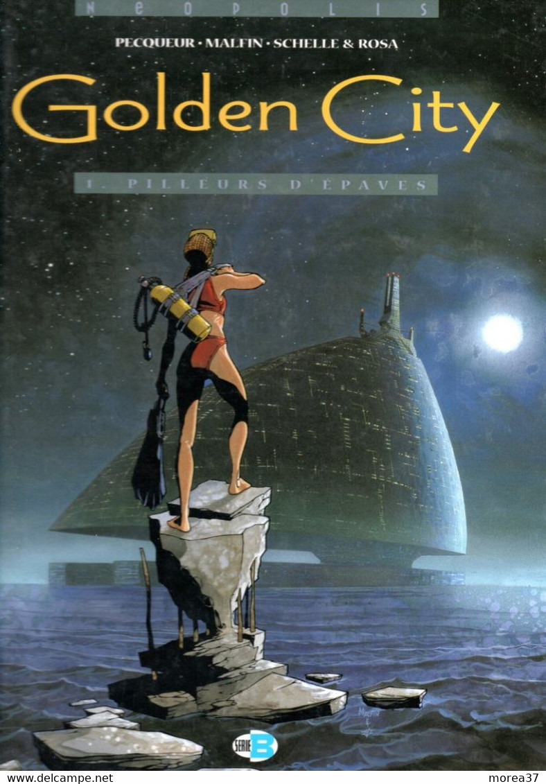 GOLDEN CITY  "Pilleurs D'épaves "  Tome 1 De PECQUEUR  / MALFIN.SCHELLE Et ROSA   EDITIONS DARGAUD - Golden City