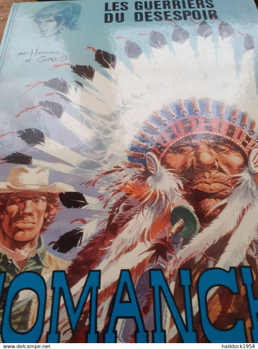Les Guerriers Du Désespoir Comanche HERMANN GREG éditions Du Lombard 1973 - Comanche