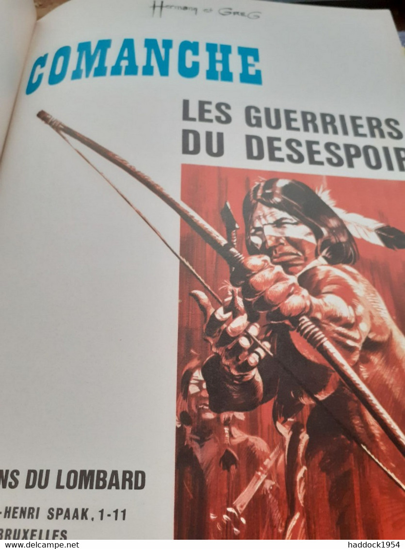 Les Guerriers Du Désespoir Comanche HERMANN GREG éditions Du Lombard 1973 - Comanche