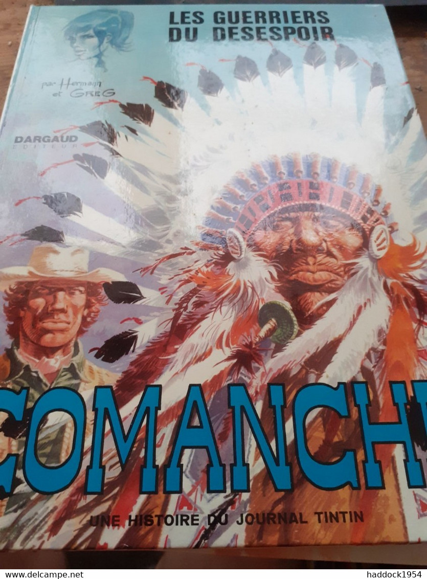 Les Guerriers Du Désespoir Comanche HERMANN GREG Dargaud 1973 - Comanche