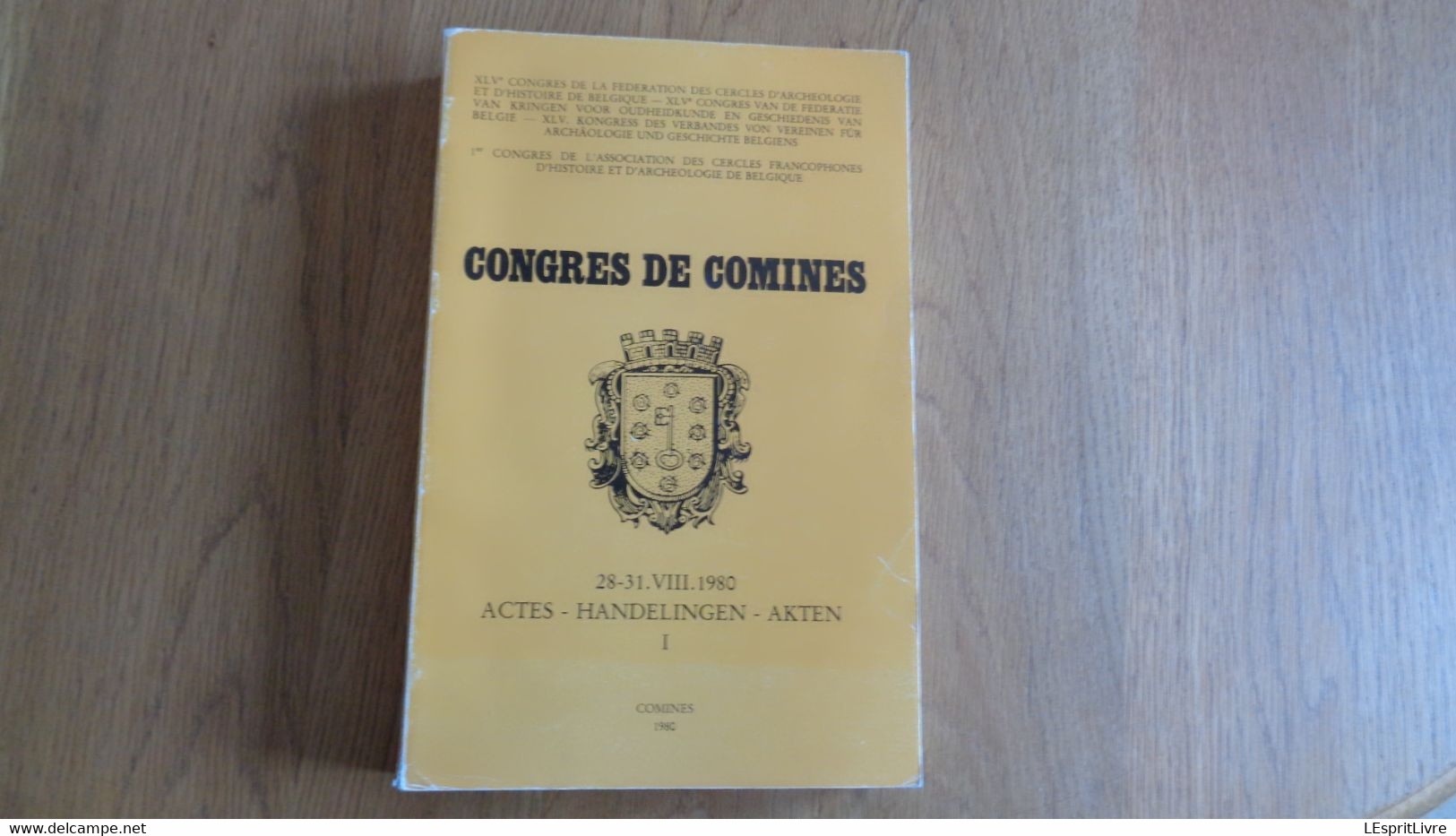 CONGRES DE COMINES Actes 1 Régionalisme Hainaut Histoire Folklore Archéologie Commerce Industrie Wallonie Art Moyen Age - Belgique