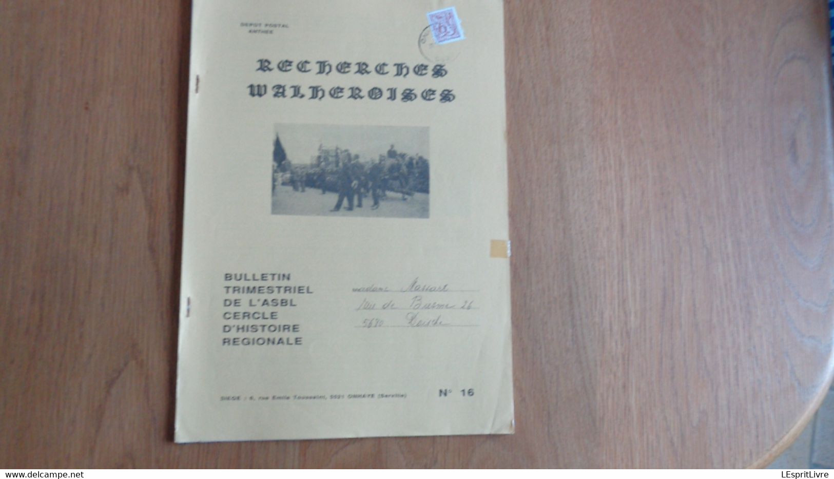 RECHERCHES WALHEROISES N° 16 Régionalisme Onhaye Serville Croix Chapelles Gérin Népomucène Pasquador Brigands Meuse - Belgique