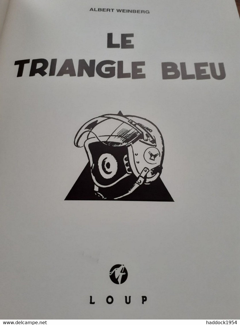 Le Triangle Bleu ALBERT WEINBERG éditions Loup 2004 - Dan Cooper