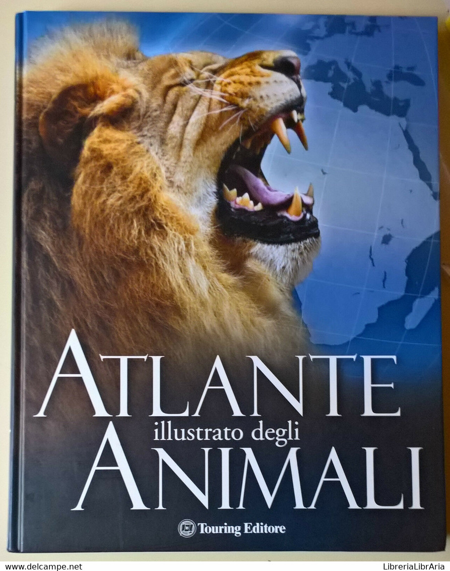 Atlante Illustrato Degli Animali - Weldon Owen - 2009, Touring - L - Nature