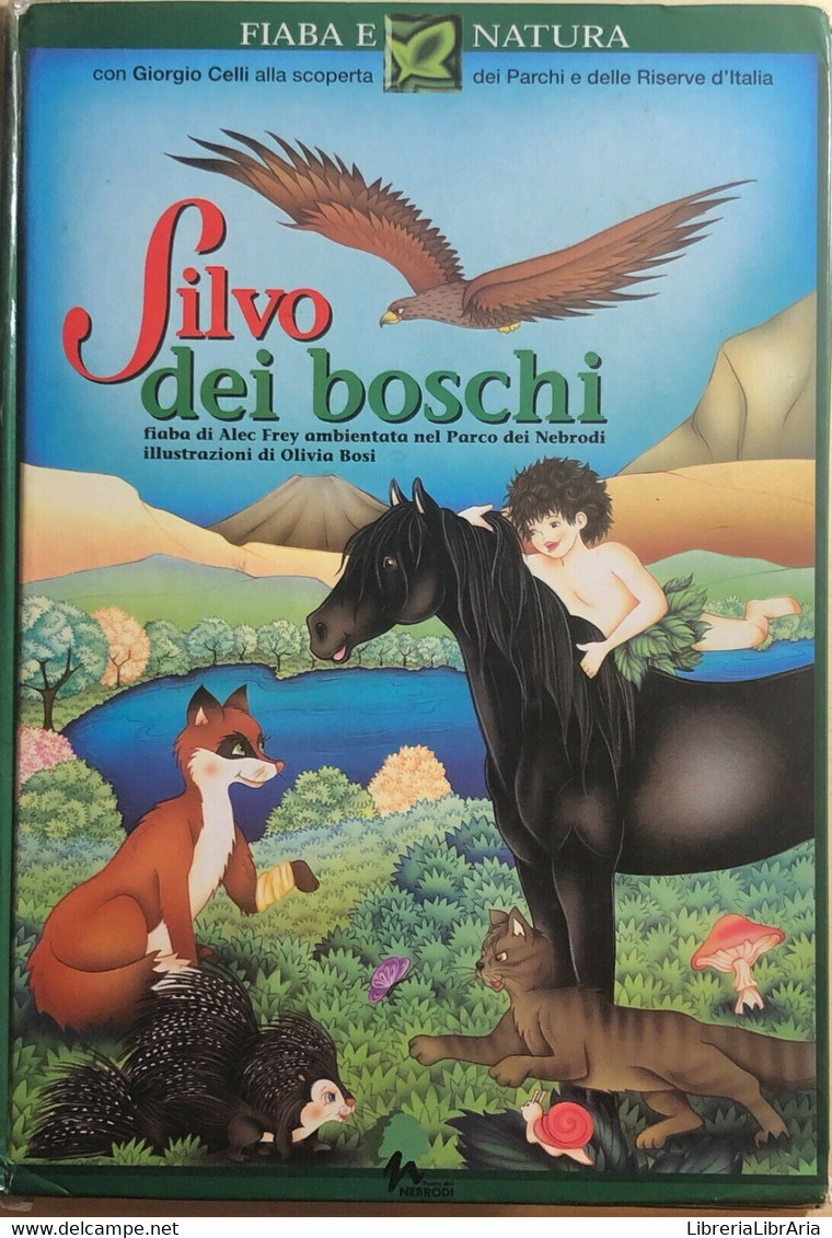 Silvo Dei Boschi Di Giorgio Celli, 1999, Oasi Editrice - Natur